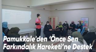 Pamukkale'den ‘Önce Sen Farkındalık Hareketi’ne Destek
