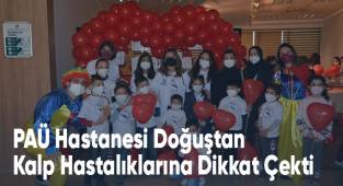 PAÜ Hastanesi Doğuştan Kalp Hastalıklarına Dikkat Çekti