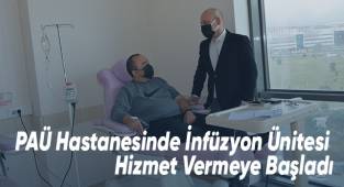 PAÜ Hastanesinde İnfüzyon Ünitesi Hizmet Vermeye Başladı