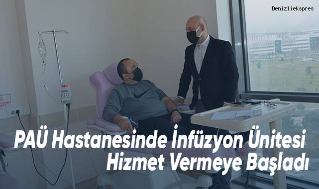 PAÜ Hastanesinde İnfüzyon Ünitesi Hizmet Vermeye Başladı