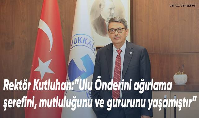 Rektör Kutluhan’dan ‘4 Şubat’ Mesajı