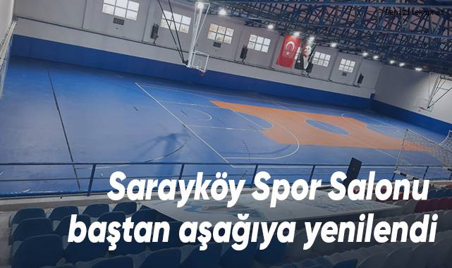 Sarayköy Spor Salonu baştan aşağıya yenilendi