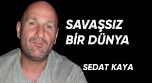 SAVAŞSIZ BİR DÜNYA