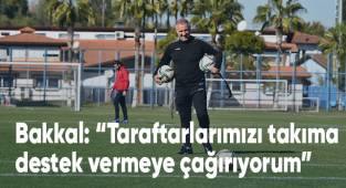 Teknik Direktör Bakkal'dan Taraftara Çağrı