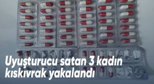 Uyuşturucu satan 3 kadın kıskıvrak yakalandı