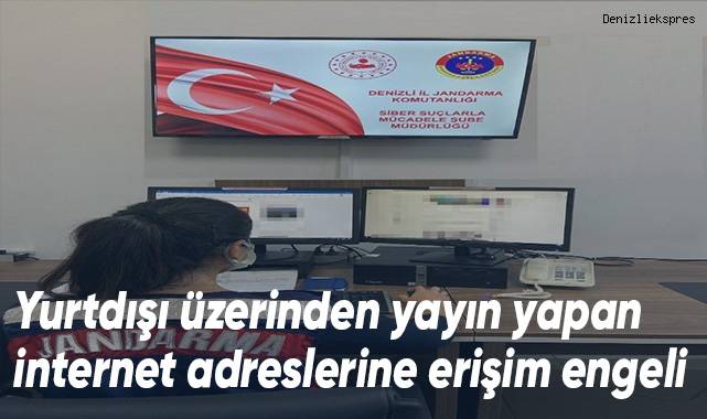 Yurtdışı üzerinden yayın yapan internet adreslerine erişim engeli
