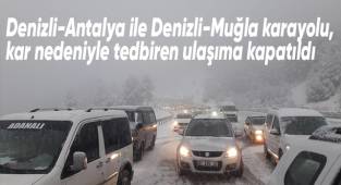 Antalya karayolu kar nedeniyle ulaşıma kapatıldı