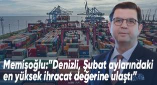 Başkan Memişoğlu, Şubat ayı ihracatını değerlendirdi
