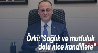 Başkan Örki’den Berat Kandili Mesajı