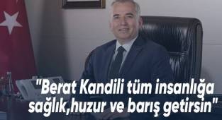 Başkan Osman Zolan’dan Berat Kandili mesajı