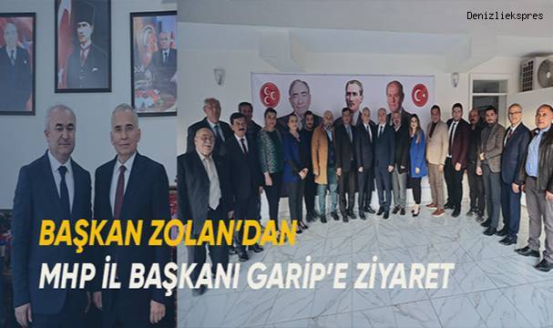 Başkan Zolan'danMHP İl Başkanı Garip’e ziyaret