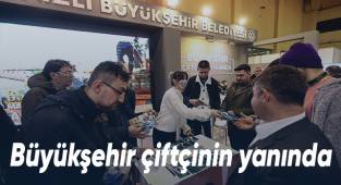 Büyükşehir çiftçinin yanında