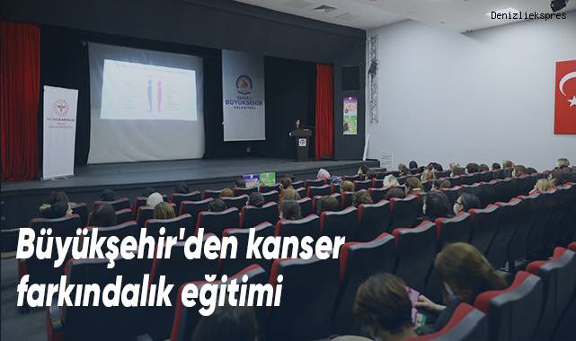 Büyükşehir'den kanser farkındalık eğitimi