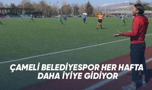 Çameli Belediyespor her hafta daha iyiye gidiyor