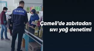 Çameli'de zabıtadan marketlere sıvı yağ denetimi