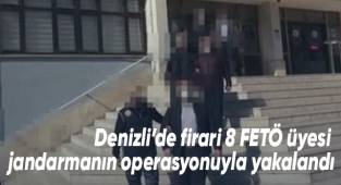 Denizli’de firari 8 FETÖ üyesi jandarmanın operasyonuyla yakalandı