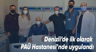 Denizli’de İlk Olarak PAÜ Hastanesinde Uygulandı
