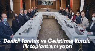Denizli Tanıtım ve Geliştirme Kurulu ilk toplantısını yaptı