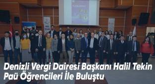 Denizli Vergi Dairesi Başkanı Halil Tekin Paü Öğrencileri İle Buluştu