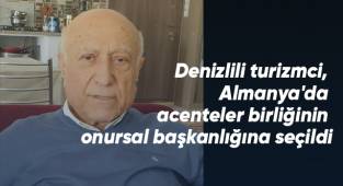 Denizlili turizmci, Almanya'da acenteler birliğinin onursal başkanlığına seçildi