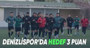 Denizlispor’da hedef 3 puan