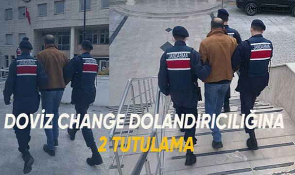 Döviz Change dolandırıcılığına 2 tutuklama