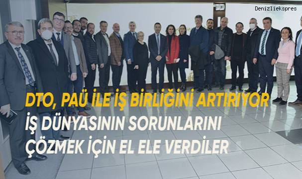 DTO ile PAÜ işbirliğini artırıyor
