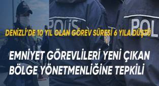 Emniyet görevlileri yeni çıkan bölge yönetmenliğine tepkili