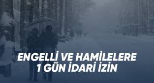 Engelli ve hamile personellere 1 gün izin