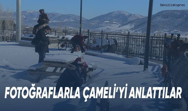Fotoğraflarla Çameli’yi anlattılar