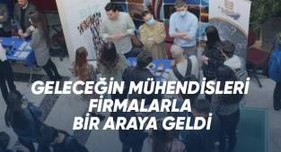 Geleceğin mühendisleri firmalarla bir araya geldi