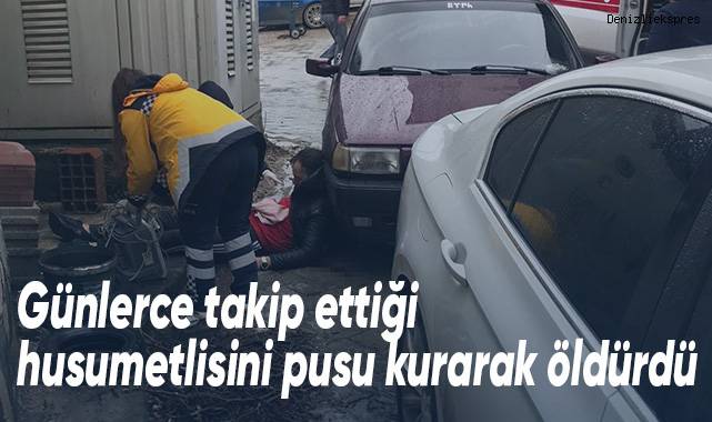 Husumetlisine sokak ortasında kurşun yağdırdı: 1 ölü