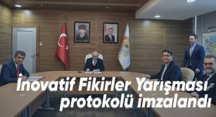 İnovatif Fikirler Yarışması protokolü imzalandı