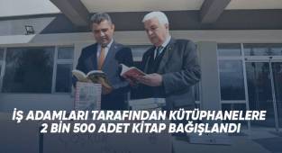 İş adamları tarafından kütüphanelere 2 bin 500 adet kitap bağışlandı