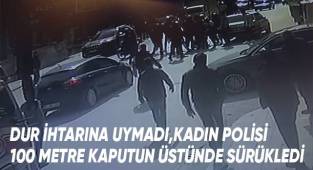 Kadın polisi metrelerce kaputun üzerinde götüren sürücü, vatandaşlar tarafından durduruldu