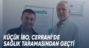 Küçük İbo, Cerrahi’de sağlık taramasından geçti
