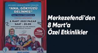 Merkezefendi'den 8 Mart Dünya Kadınlar Günü'ne Özel Etkinlikler