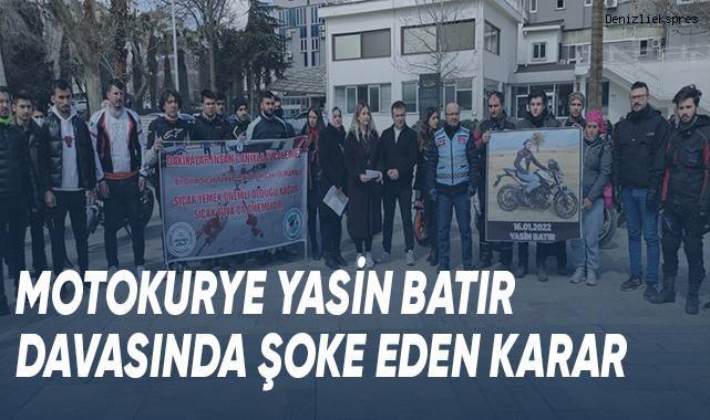 Motokurye Yasin Batır Davasında Şoke Eden Karar