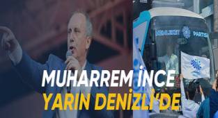Muharrem İnce yarın Denizli'de