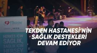 Özel Denizli Tekden Hastanesi'nin sağlık destekleri devam ediyor