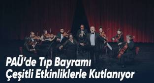 PAÜ’de Tıp Bayramı Çeşitli Etkinliklerle Kutlanıyor