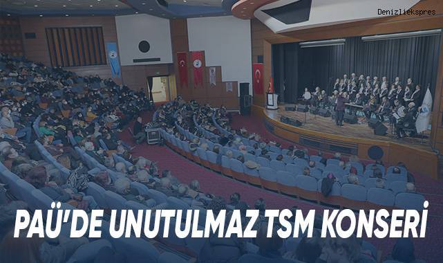 PAÜ’de Unutulmaz TSM Konseri