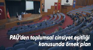 PAÜ'den toplumsal cinsiyet eşitliği konusunda örnek plan