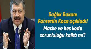 Sağlık Bakanı Fahrettin Koca açıkladı! Maske ve hes kodu zorunluluğu kalktı mı?