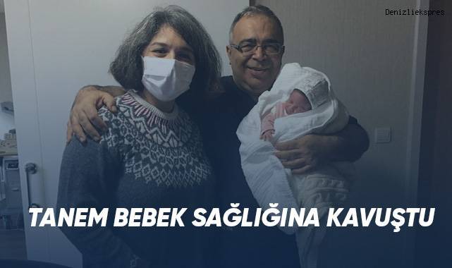 Tanem bebek sağlığına kavuştu