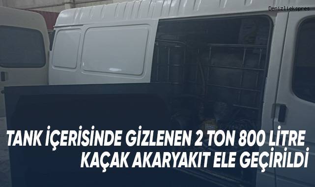 Tank içerisinde gizlenen 2 ton 800 litre kaçak akaryakıt ele geçirildi