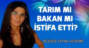 Tarım Mı Bakan Mı İstifa Etti?