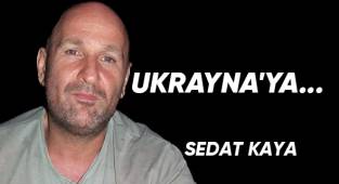 UKRAYNA'YA...