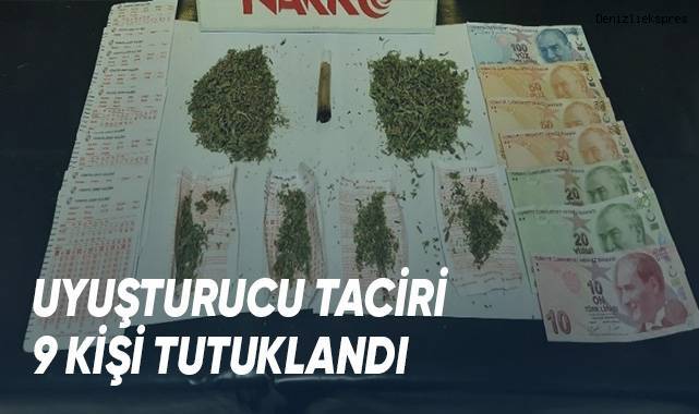 Uyuşturucu Taciri 9 Kişi Tutuklandı