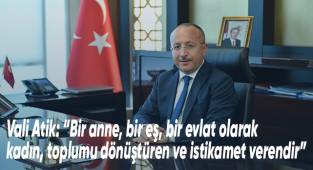 Vali Atik'ten “8 Mart